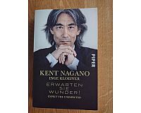 Kent Nagano, Erwarten sie Wunder, Toller-Dirigent-Mensch-Buch