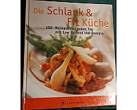 Kochbuch Die Schlanke&Fit Küche mit Low Fat u. viel Energie