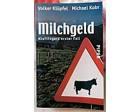 Volker Klüpfel /Michael Kobr: Milchgeld -spannend Krimi im Allgäu