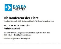 3 Karten für Das Da Theater Aachen - Konferenz der Tiere (17.3.)