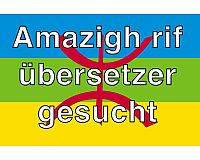 Amazigh rif Übersetzer gesucht