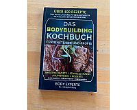 Das Bodybuilding Kochbuch