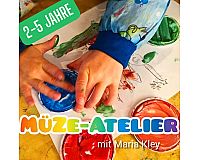 MüZe-Atelier * Kreativkurs Malkurs Bastelkurs * 2-5 Jahre *