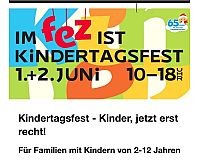 FEZ Tickets Kindertag 02.06.24 FEZ