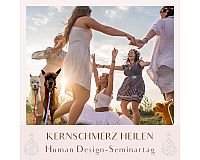 Kernschmerz lösen - Human Design Seminartag 04.05.2024