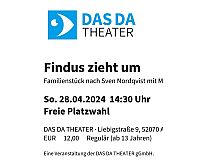 3x Tickets "Findus zieht um", 28.04. Aachen, Das Da Theater