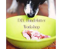 Workshop: Hundefutter selber kochen (ohne Futterplan)